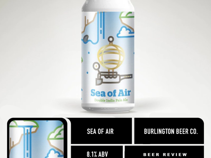 BURLINGTON BEER CO. – SEA OF THE&nbsp;AIR.