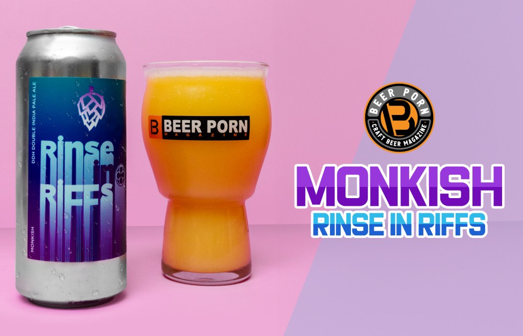 MONKISH BREWING CO. – RINSE IN RIFFS&nbsp;REVIEW.